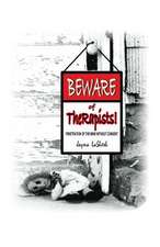 Beware of Therapists!