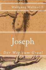 Joseph - Der Weg Zum Graal