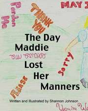 The Day Maddie Lost Her Manners