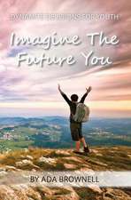 Imagine the Future You