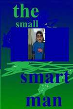 The Small Smart Man