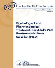 Psychological and Pharmacological Treatments for Adults with Posttraumatic Stress Disorder (Ptsd)