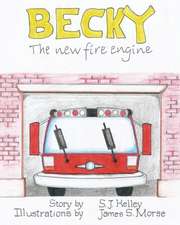 Becky the New Fire Engine