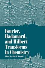 Fourier, Hadamard, and Hilbert Transforms in Chemistry