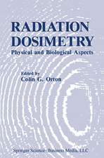 Radiation Dosimetry: Physical and Biological Aspects