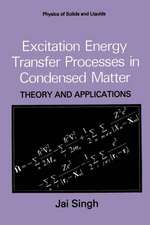 Excitation Energy Transfer Processes in Condensed Matter: Theory and Applications