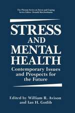 Stress and Mental Health: Contemporary Issues and Prospects for the Future