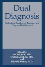 Dual Diagnosis: Evaluation, Treatment, Training, and Program Development