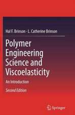 Polymer Engineering Science and Viscoelasticity: An Introduction