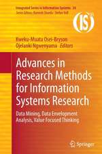 Advances in Research Methods for Information Systems Research: Data Mining, Data Envelopment Analysis, Value Focused Thinking