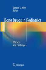 Bone Drugs in Pediatrics: Efficacy and Challenges