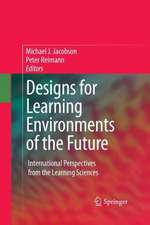 Designs for Learning Environments of the Future: International Perspectives from the Learning Sciences