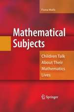 Mathematical Subjects: Children Talk About Their Mathematics Lives