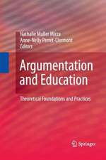 Argumentation and Education: Theoretical Foundations and Practices