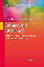 Wanted and Welcome?: Policies for Highly Skilled Immigrants in Comparative Perspective
