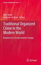 Traditional Organized Crime in the Modern World: Responses to Socioeconomic Change