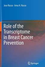 Role of the Transcriptome in Breast Cancer Prevention