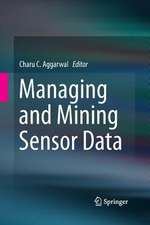 Managing and Mining Sensor Data