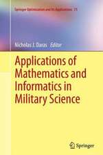 Applications of Mathematics and Informatics in Military Science