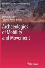 Archaeologies of Mobility and Movement