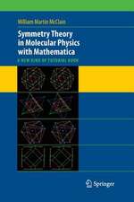 Symmetry Theory in Molecular Physics with Mathematica: A new kind of tutorial book