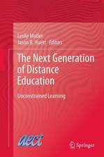 The Next Generation of Distance Education: Unconstrained Learning