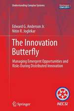 The Innovation Butterfly: Managing Emergent Opportunities and Risks During Distributed Innovation