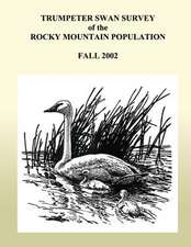 Trumpeter Swan Survey of the Rocky Muntain Population, Fall 2002