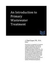 An Introduction to Primary Wastewater Treatment