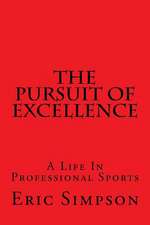 The Pursuit of Excellence