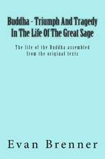 Buddha - Triumph and Tragedy in the Life of the Great Sage