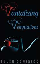 Tantalizing Temptations