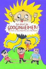 The Great Big Googinheimer!