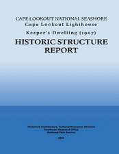 Cape Lookout National Seashore Cape Lookout Lighthouse Keeper's Dwelling
