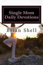 Single Mom Daily Devotions