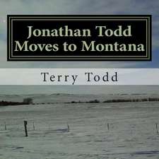 Jonathan Todd Moves to Montana