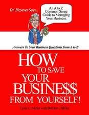 How to Save Your Business from Yourself