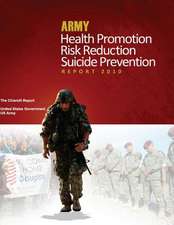 Army Health Promotion Risk Reduction Suicide Prevention Report - The Chiarelli Report