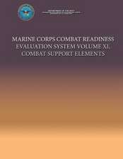 Marine Corps Combat Readiness Evaluation System Volume XI, Combat Support Elements