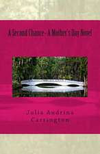 A Second Chance--A Mother's Day Novel