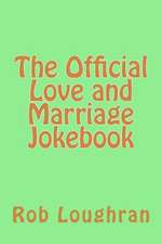 The Official Love and Marriage Jokebook