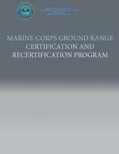 Marine Corps Ground Range Certification and Recertification Program