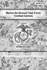 Marine Air-Ground Task Force Combat Camera