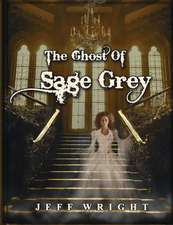 The Ghost of Sage Grey