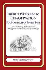 The Best Ever Guide to Demotivation for Nottingham Forest Fans