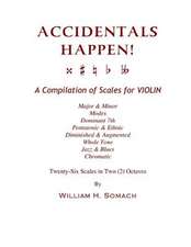 Accidentals Happen! a Compilation of Scales for Violin in Two Octaves