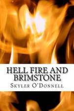 Hell Fire and Brimstone