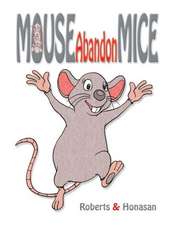 Mouse Abandon Mice