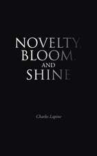 Novelty, Bloom, and Shine