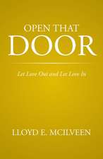 Open That Door: Let Love Out and Let Love in